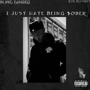 I Just Hate Being $ober (Explicit)