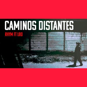 Caminos Distantes (feat. Rhym)