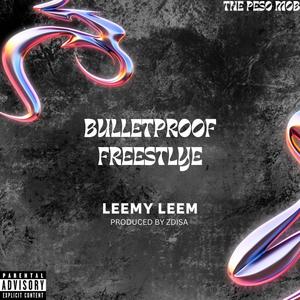 Bulletproof Freestyle (Explicit)