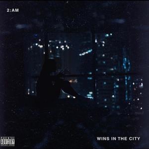 Wins in the City (Explicit)