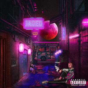 Jaded (Explicit)