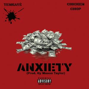 Anxiety (feat. Chicken Chop) [Explicit]