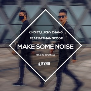 Make Some Noise (LK DJs Bootleg)