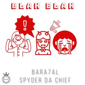 Blah Blah (feat. Spyder Da Chieff)