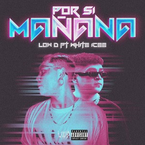 Por Si Mañana (Explicit)