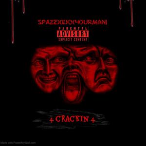 4 crackin 4 (feat. Spazz. & EK) (Explicit)