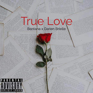 True Love (feat. Darien Brielle) [Explicit]