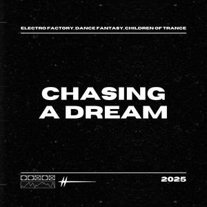 Chasing a Dream (Future House|Explicit)