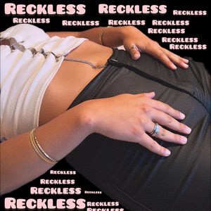 Reckless