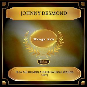 Play Me Hearts And Flowers(I Wanna Cry)