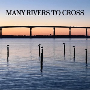 Many Rivers To Cross