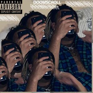 DOOMSCROLL (Explicit)