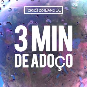 3 Minutos de Adoço (feat. Torcida) [Explicit]