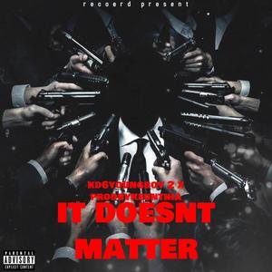 It Doesn't Matter (feat. ProdByKeunthia) [Istrumental] [Explicit]