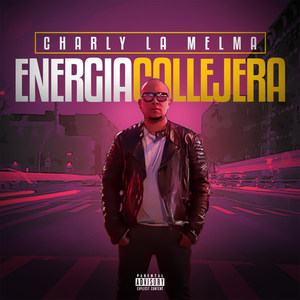 Energia Callejera (Explicit)