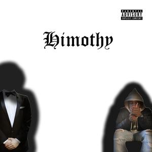 Himothy (feat. Mikebradio) [Explicit]