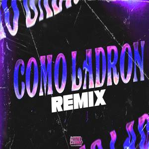 COMO LADRON (Remix)