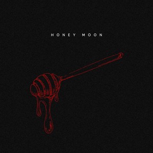 Honey Moon (Explicit)