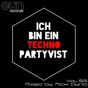 Ich Bin Ein Techno Partyvist Mixed by Rick Dyno