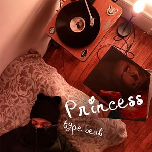 Princess TypeBeat (Explicit)