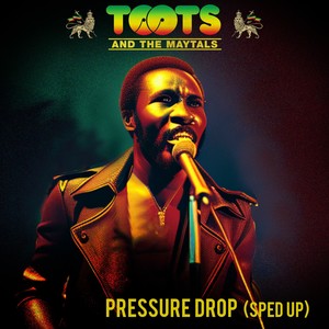 Pressure Drop (Re-Recorded - Sped Up)