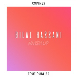 Mashup(Copines x Tout oublier)