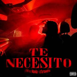 TE NECESITO (Explicit)