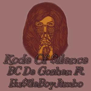 Kode Of $ilence (feat. Hu$tleBoyJimbo) [Explicit]