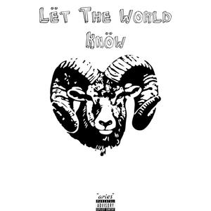 Lët the World Knöw (Explicit)