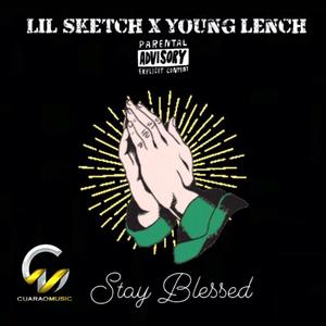 Stay Blessed (feat. Young Lench) [Explicit]