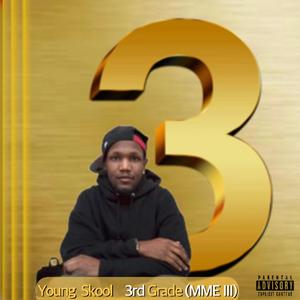 Young Skool 3rd Grade (MME 3) [Explicit]