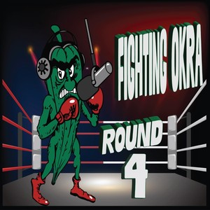 Fighting Okra: Round 4