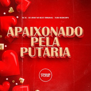 Apaixonado Pela Putaria (Explicit)