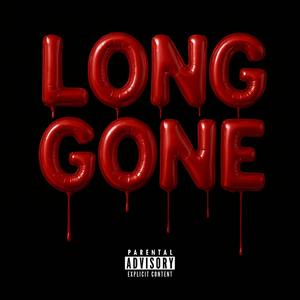 LONG GONE (Explicit)
