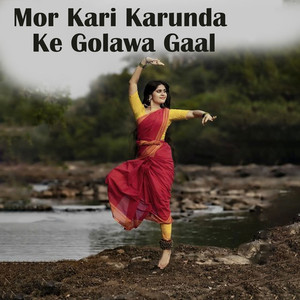 Mor Kari Karunda Ke Golawa Gaal