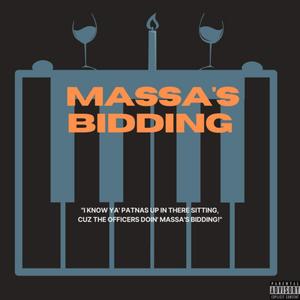 Massa's Bidding (Explicit)