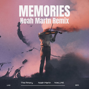 Memories (Noah Martn Remix)