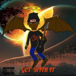 Get With It (Explicit)