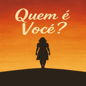 Quem é você?