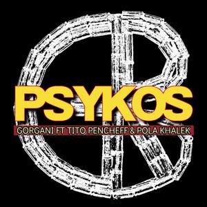 PSYKOS (feat. TITO PENCHEFF & POLA KHALEK) (Explicit)