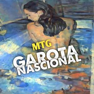 MTG - Garota Nacional