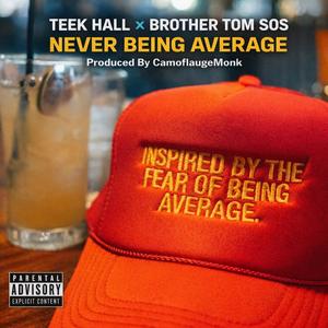 Never Being Average (feat. Brother Tom Sos) (Explicit)