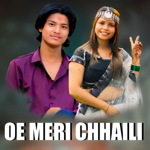OE MERI CHHAILI