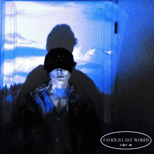 Famous Last Words (Explicit)