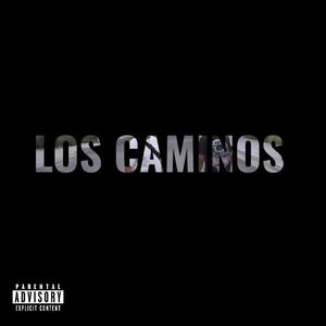 Los Caminos (Explicit)