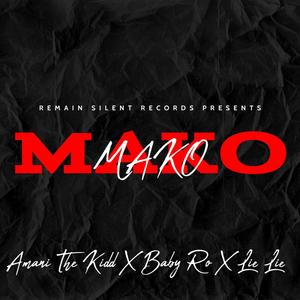 Mako (feat. Baby Ro & Lie Lie) [Explicit]