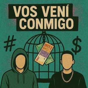 Vos veni conmigo (feat. Uno cuatro) (Explicit)