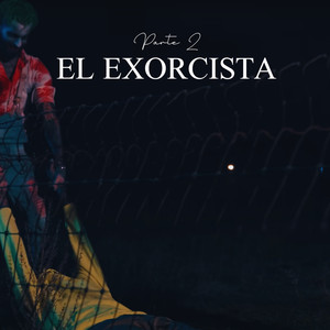 El Exorcista Parte 2 (Explicit)