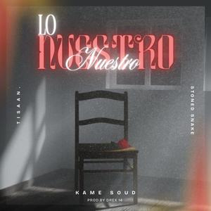 Lo Nuestro (feat. Stoned Snake & TISAAN) (Prod Drex14 Remaster)