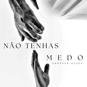 Não Tenhas Medo
